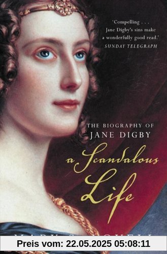 Scandalous Life: A Biography of Jane Digby