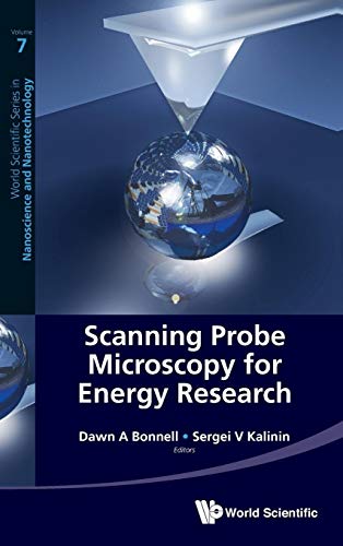 Scanning Probe Microscopy for Energy Research (World Scientific Series in Nanoscience and Nanotechnology, 7, Band 7)