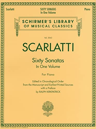 Scarlatti: Sixty Sonatas in One Volume for Piano (Schirmer's Library of Musical Classics) (Schirmer's Library of Musical Classics, 2063) von G. Schirmer, Inc.