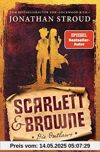 Scarlett & Browne - Die Outlaws: Mitreißende Fantasy für Fans von Lockwood & Co. (Die Scarlett-&-Browne-Reihe, Band 1)