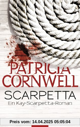 Scarpetta: Band 16 - Ein Kay-Scarpetta-Roman