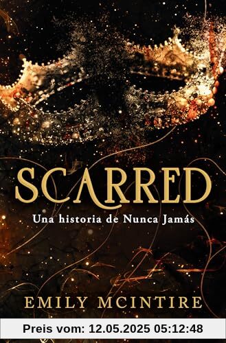 Scarred (Nunca Jamás 2): El retelling oscuro que te cautivará (Lo más visto, Band 2)