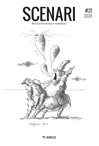 Scenari. Rivista semestrale di filosofia contemporanea & nuovi media (2024) (Vol. 21) von Mimesis