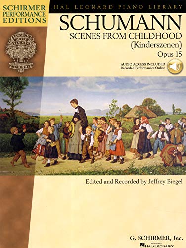 Scenes From Childhood Op.15: Noten, CD, Sammelband für Klavier (Schirmer Performance Editions Series)