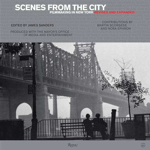 Scenes from the City: Filmmaking in New York. Revised and Expanded von Rizzoli