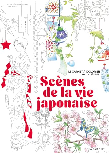 Scènes de la vie japonaise: Le carnet à colorier anti-stress