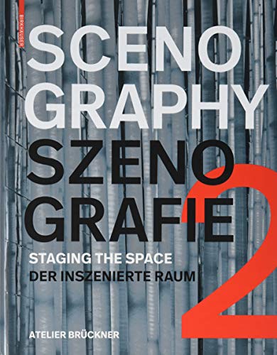 Scenography - Szenografie 2: Staging the Space - Der inszenierte Raum von Birkhauser