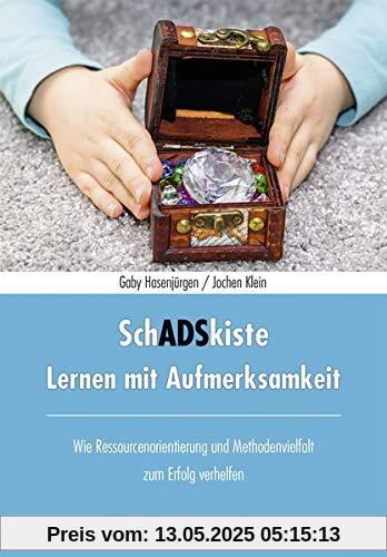 SchADSkiste - Lernen mit Aufmerksamkeit: Wie Ressourcenorientierung und Methodenvielfalt zum Erfolg verhelfen SchADSkiste - Lernen mit Aufmerksamkeit: Wie Ressourcenorientierung und Methodenvielfalt zum Erfolg verhelfen