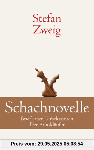 Schachnovelle: Brief einer Unbekannten. Der Amokläufer Schachnovelle: Brief einer Unbekannten. Der Amokläufer