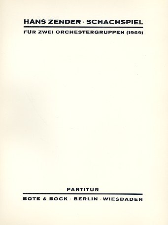 Schachspiel: für 2 Orchestergruppen. 2 Orchester. Studienpartitur.
