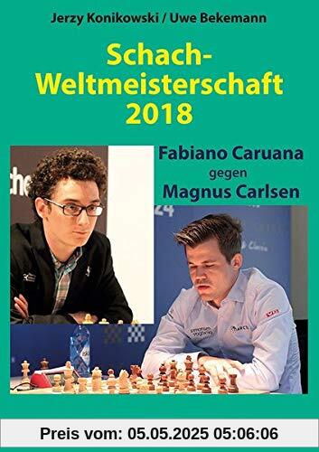 Schachweltmeisterschaft 2018 - Caruana gegen Carlsen