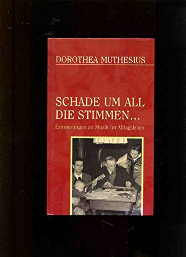 'Schade um all die Stimmen ...' - Erinnerungen an Musik im Alltagsleben