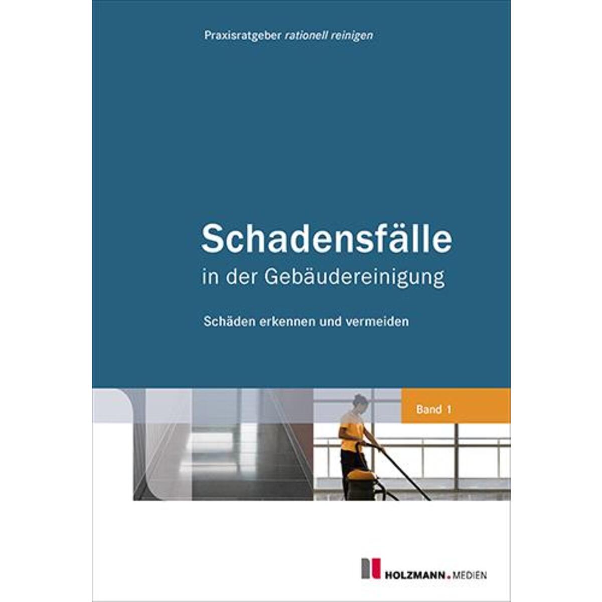 Schadensfälle in der Gebäudereinigung von Holzmann Medien