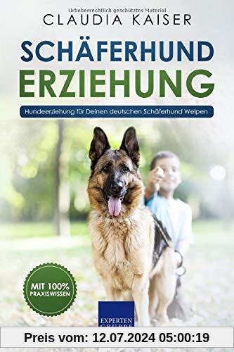Schäferhund Erziehung: Hundeerziehung für Deinen Deutschen Schäferhund Welpen (Schäferhund Band, Band 1)