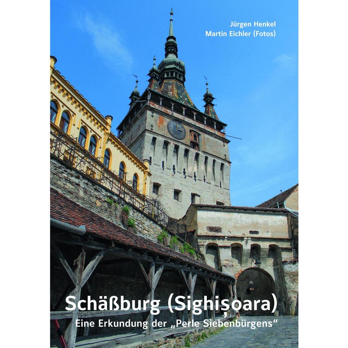 Schäßburg (Sighisoara) - Eine Erkundung der "Perle Siebenbürgens" von Fink Kunstverlag Josef
