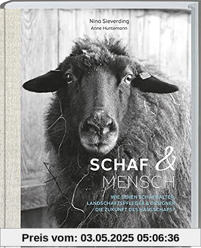 Schaf und Mensch: Wie sehen Schafhalter, Landschaftspfleger & Designer die Zukunft des Hausschafs?