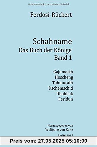 Schahname - Das Buch der Könige / Schahname - Das Buch der Könige, Band 1 Schahname - Das Buch der Könige / Schahname - Das Buch der Könige, Band 1