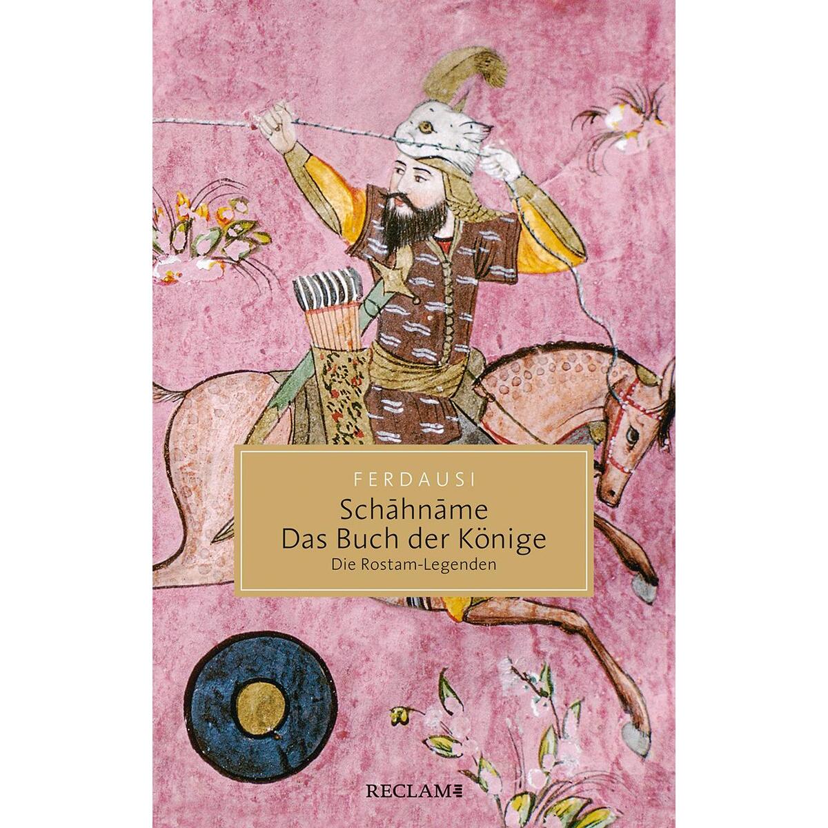 Schahname - Das Buch der Könige von Reclam Philipp Jun.