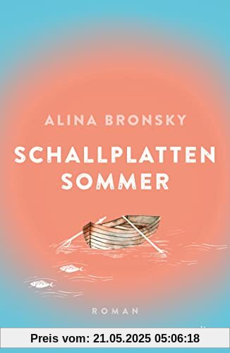 Schallplattensommer: Roman: Atmosphärische Liebesgeschichte der Bestsellerautorin