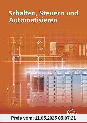 Schalten, Steuern und Automatisieren: Aufgabensammlung