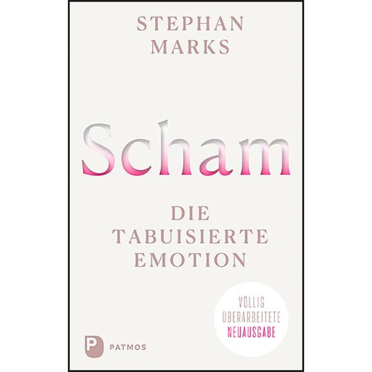 Scham - die tabuisierte Emotion von Patmos-Verlag