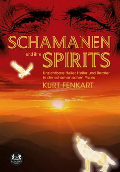 Schamanen und ihre Spirits (eBook, ePUB) von Romeon-Verlag