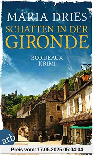 Schatten in der Gironde: Bordeaux Krimi (Pauline Castelot ermittelt in Bordeaux, Band 3)