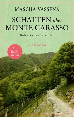 Schatten über Monte Carasso / Moira Rusconi ermittelt Bd.3 von Eichborn