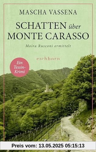 Schatten über Monte Carasso: Moira Rusconi ermittelt. Ein Tessin-Krimi