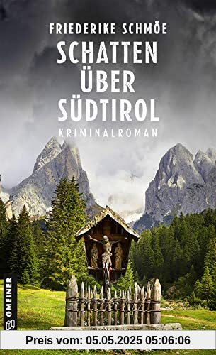 Schatten über Südtirol: Kriminalroman (Kriminalromane im GMEINER-Verlag)