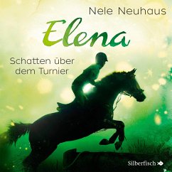 Schatten über dem Turnier / Elena - Ein Leben für Pferde Bd.3 (1 Audio-CD) von Silberfisch