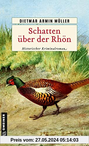 Schatten über der Rhön: Ein Fall für den Rhönjäger (Revierjäger Roderich Bonifatius Burgmüller)