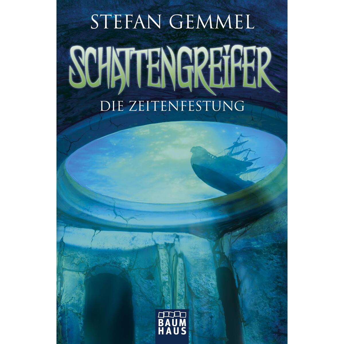Schattengreifer 03 - Die Zeitenfestung von Baumhaus Verlag GmbH