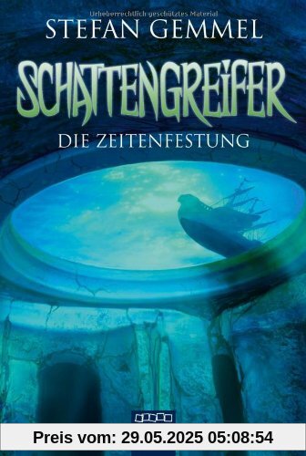 Schattengreifer - Die Zeitenfestung