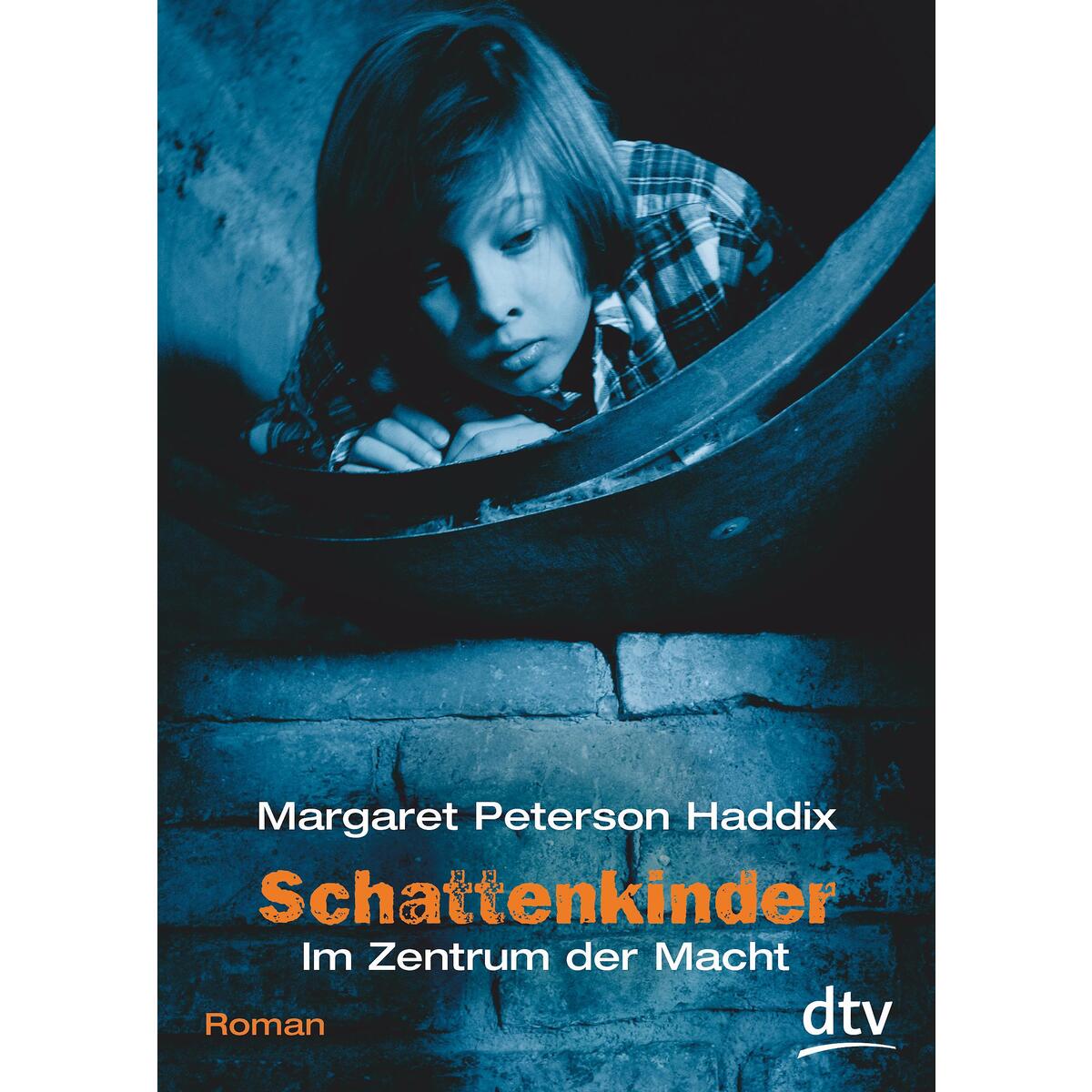 Schattenkinder 05. Im Zentrum der Macht von dtv Verlagsgesellschaft