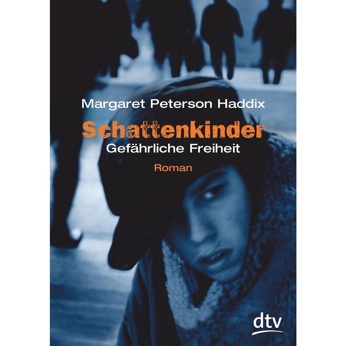 Schattenkinder 06. Gefährliche Freiheit Schattenkinder 06. Gefährliche Freiheit von dtv Verlagsgesellschaft