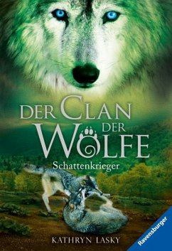 Schattenkrieger / Der Clan der Wölfe Bd.2 von Ravensburger Verlag
