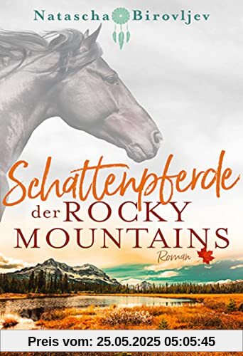 Schattenpferde der Rocky Mountains (Willow Ranch Reihe)