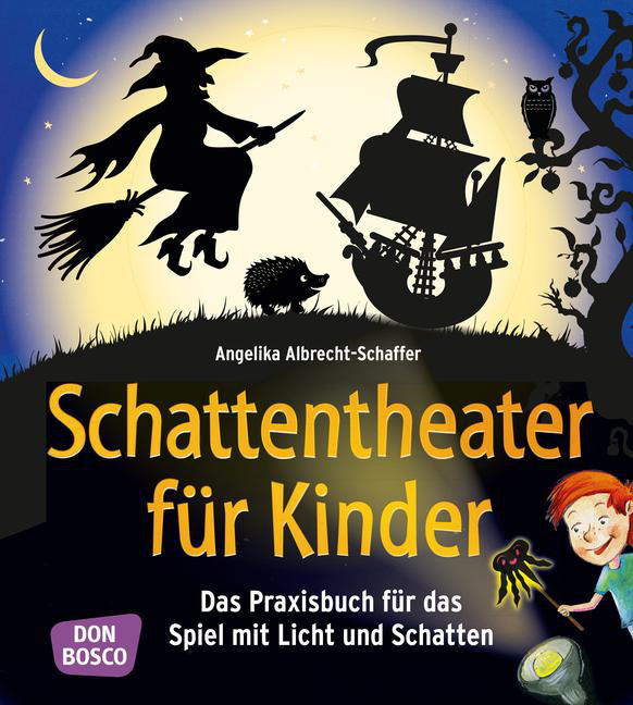 Schattentheater für Kinder Schattentheater für Kinder von Don Bosco Medien