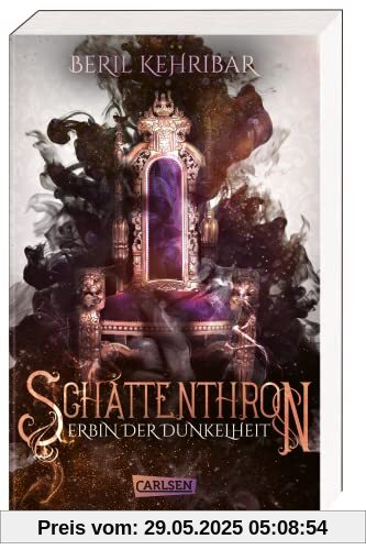 Schattenthron 1: Erbin der Dunkelheit: Romantasy über eine verborgene Thronanwärterin und einen dunklen Kronprinzen. Hochwertig veredelt! (1)