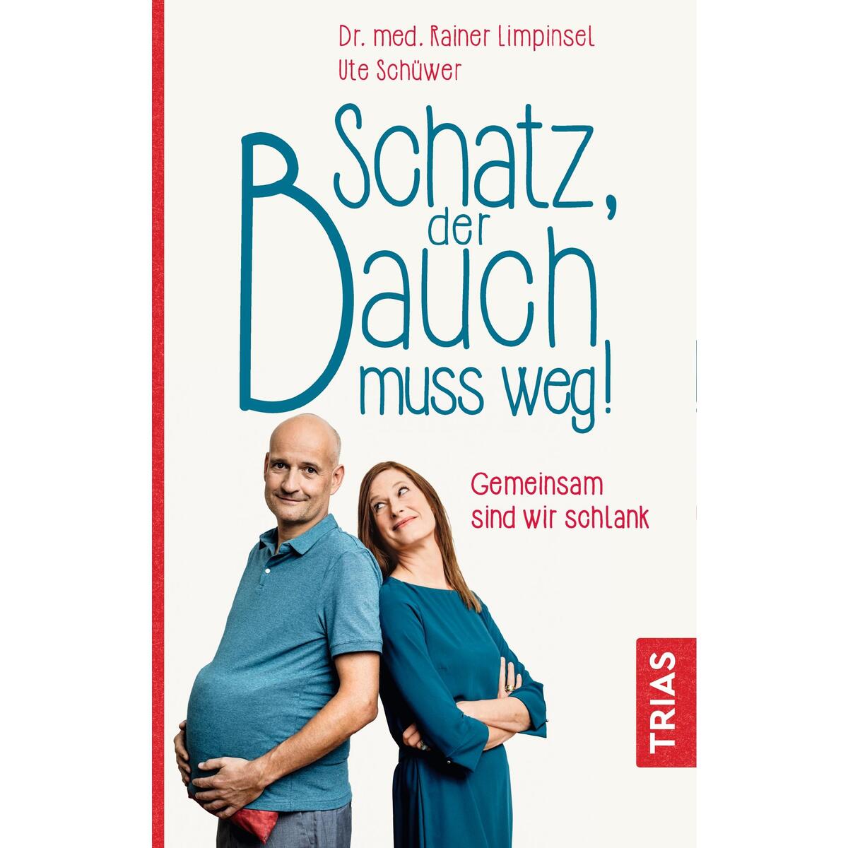 Schatz, der Bauch muss weg von Trias
