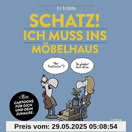 Schatz, ich muss ins Möbelhaus!