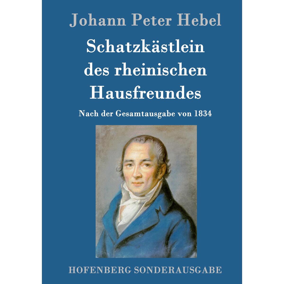 Schatzkästlein des rheinischen Hausfreundes von Henricus - Edition Deutsche Klassik GmbH, Berlin