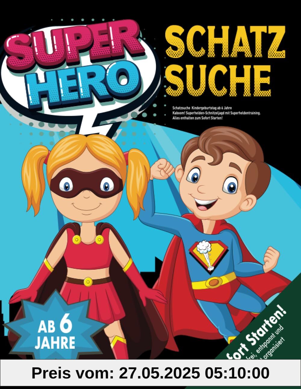 Schatzsuche Kindergeburtstag ab 6 Jahre: Kaboom! Superhelden-Schnitzeljagd mit Superheldentraining. Alles enthalten zum Sofort Starten! (Bravo Schatzsuche)