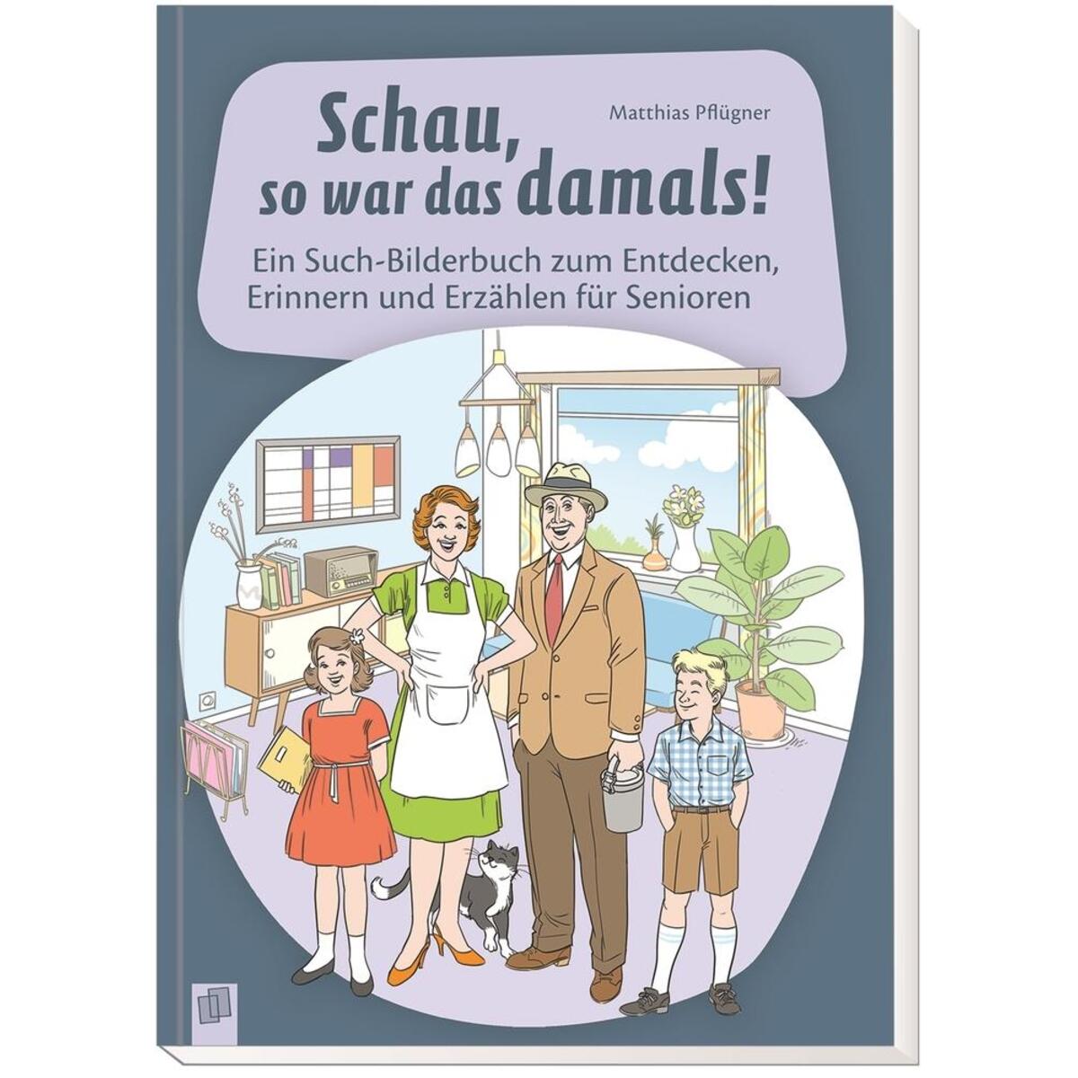Schau, so war das damals! Schau, so war das damals! von Verlag an der Ruhr GmbH