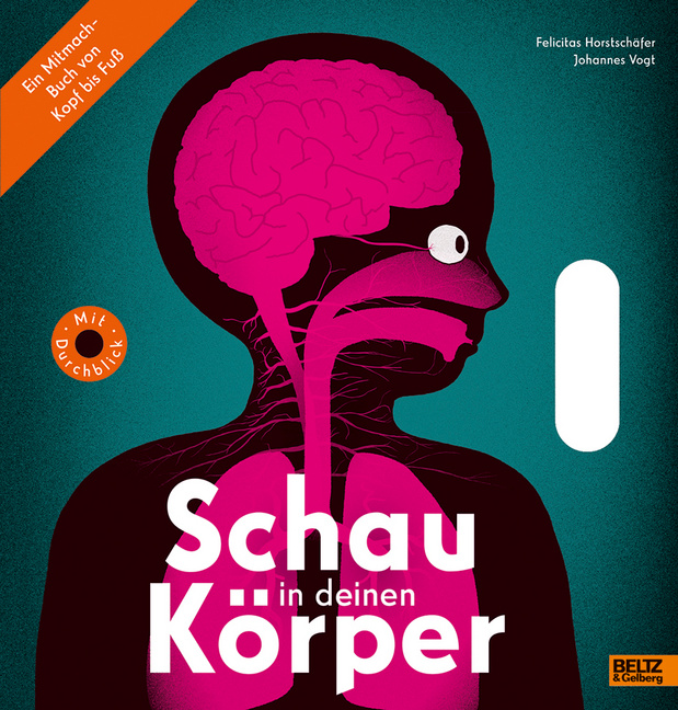 Schau in deinen Körper Schau in deinen Körper von Beltz