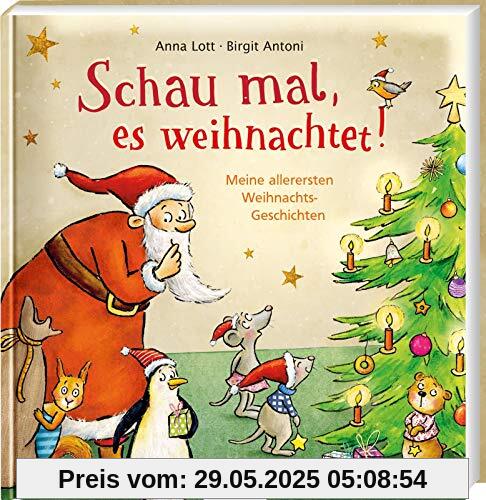 Schau mal, es weihnachtet!: Meine allerersten Weihnachtsgeschichten