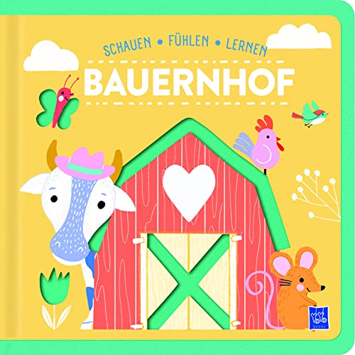 Schauen, Fühlen, Lernen - Bauernhof Schauen, Fühlen, Lernen - Bauernhof von Yo Yo Books