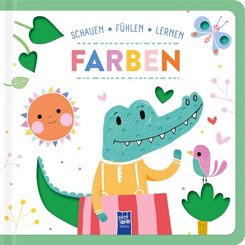 Schauen - Fühlen - Lernen: Farben Schauen - Fühlen - Lernen: Farben von YoYo Books