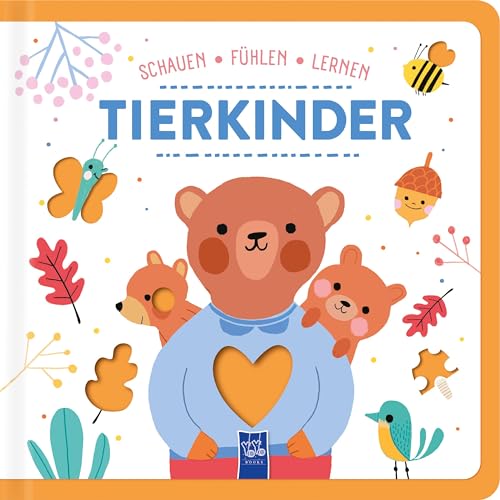 Schauen - Fühlen - Lernen: Tierkinder Schauen - Fühlen - Lernen: Tierkinder von Yo Yo Books